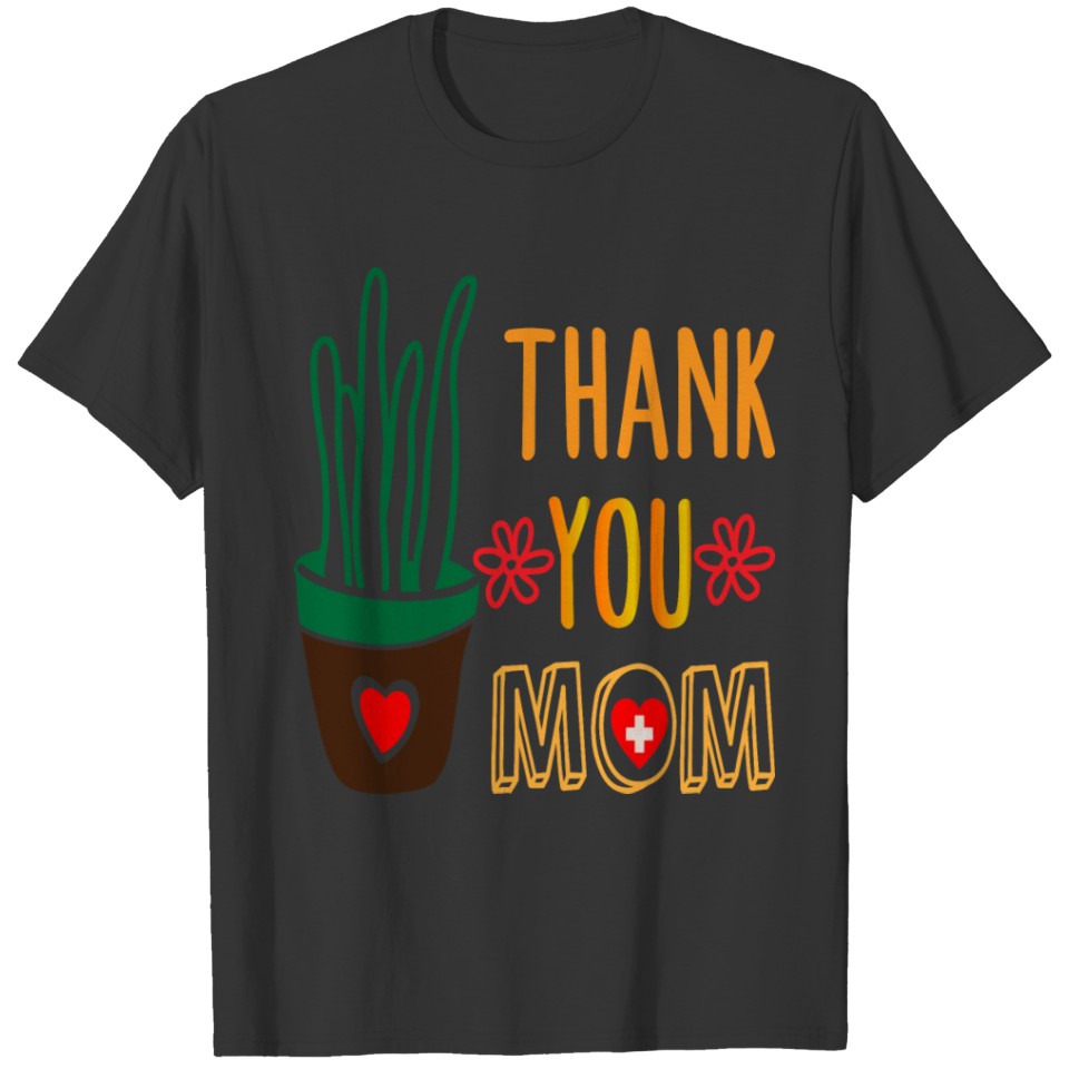 Thank You Mom T-shirt