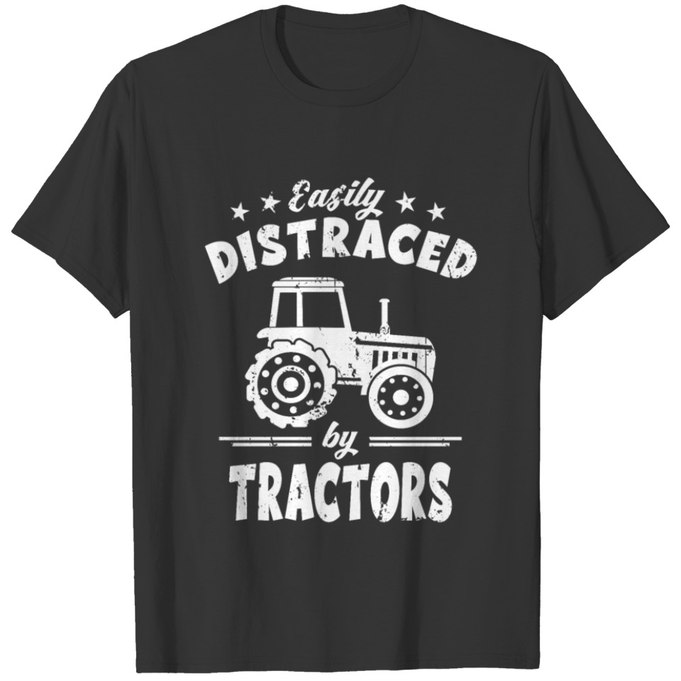 Easily Distraced By Tractors - Farmers T-shirt
