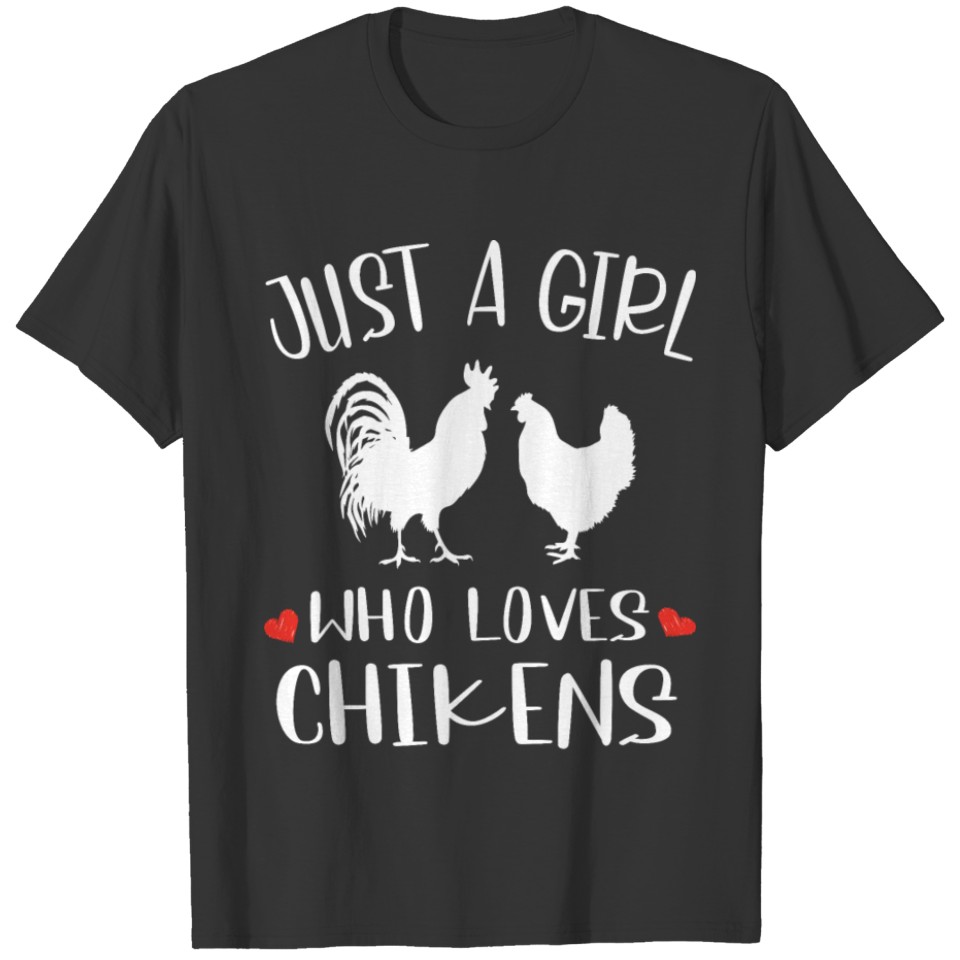 just a girl who loves chikens T-shirt