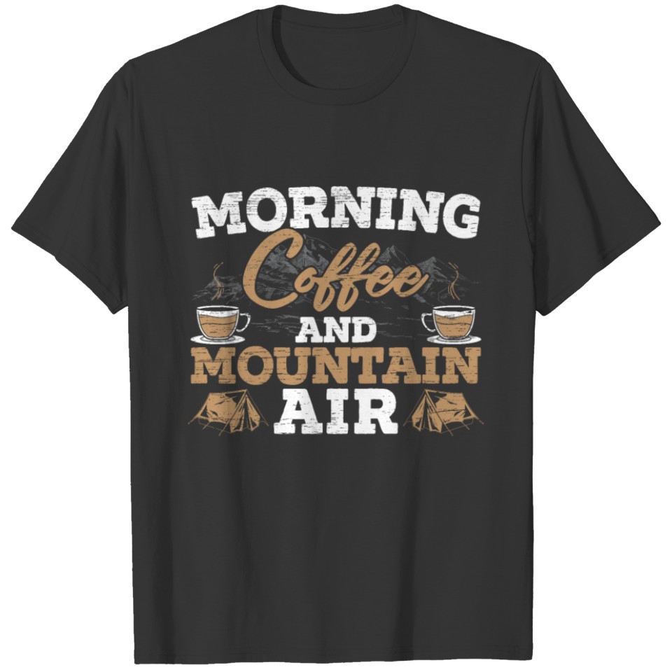 Morning Coffee And Mountain Air Hiking Caffeine T-shirt