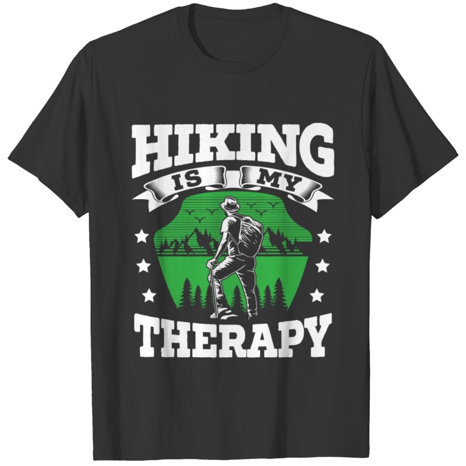 Hiking Is My Therapy Hiker Trek Mountain Climbing T-shirt