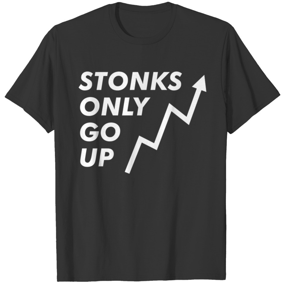Stonks Only Go Up Funny birthday chirstmas T-shirt