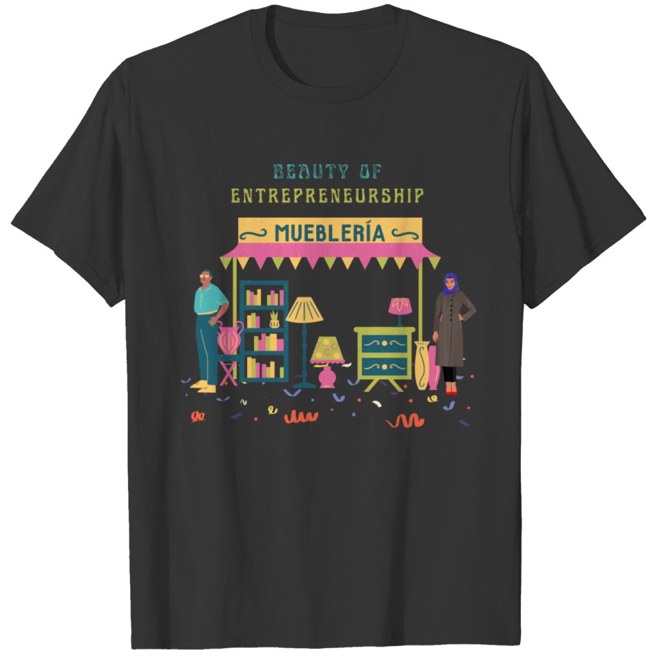Beauty of Entrepreneurship and Art T-shirt