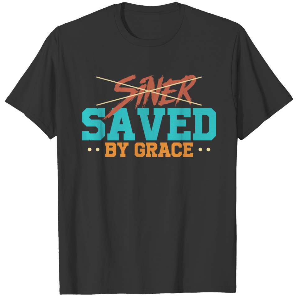 Christian Saved By Grace T-shirt