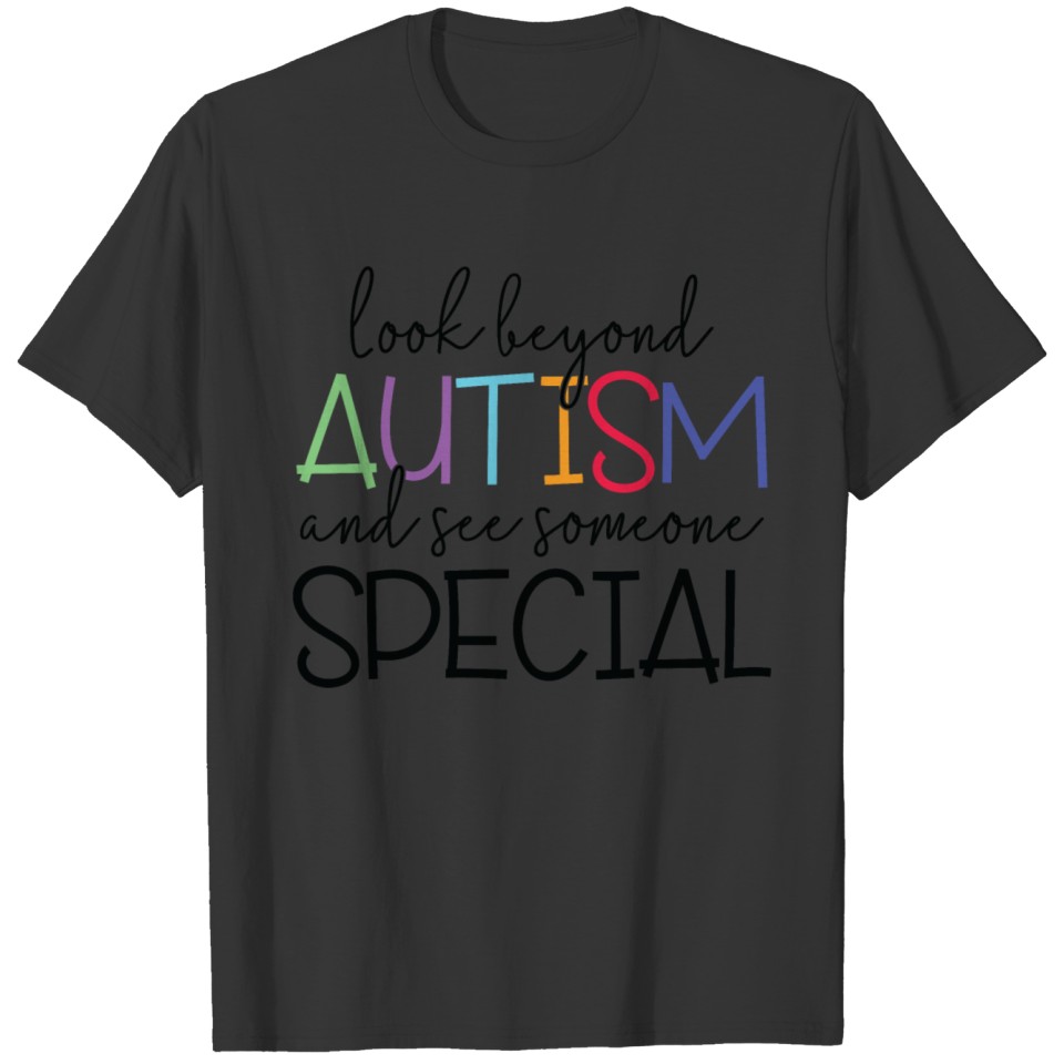 look beyond autism and see someone special 01 T-shirt