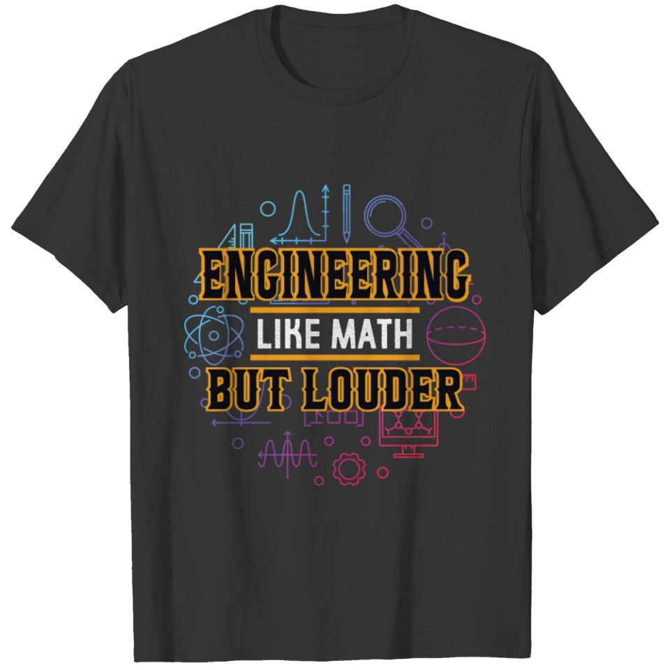 Engineer FUNNY SAYINGS PERFECT GIFT CRAFTSMAN FUN T-shirt