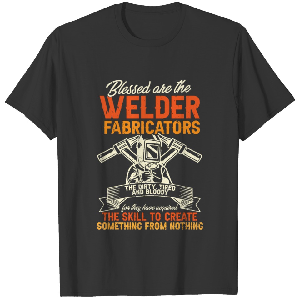 Funny Welders Welding Fabricators T-shirt