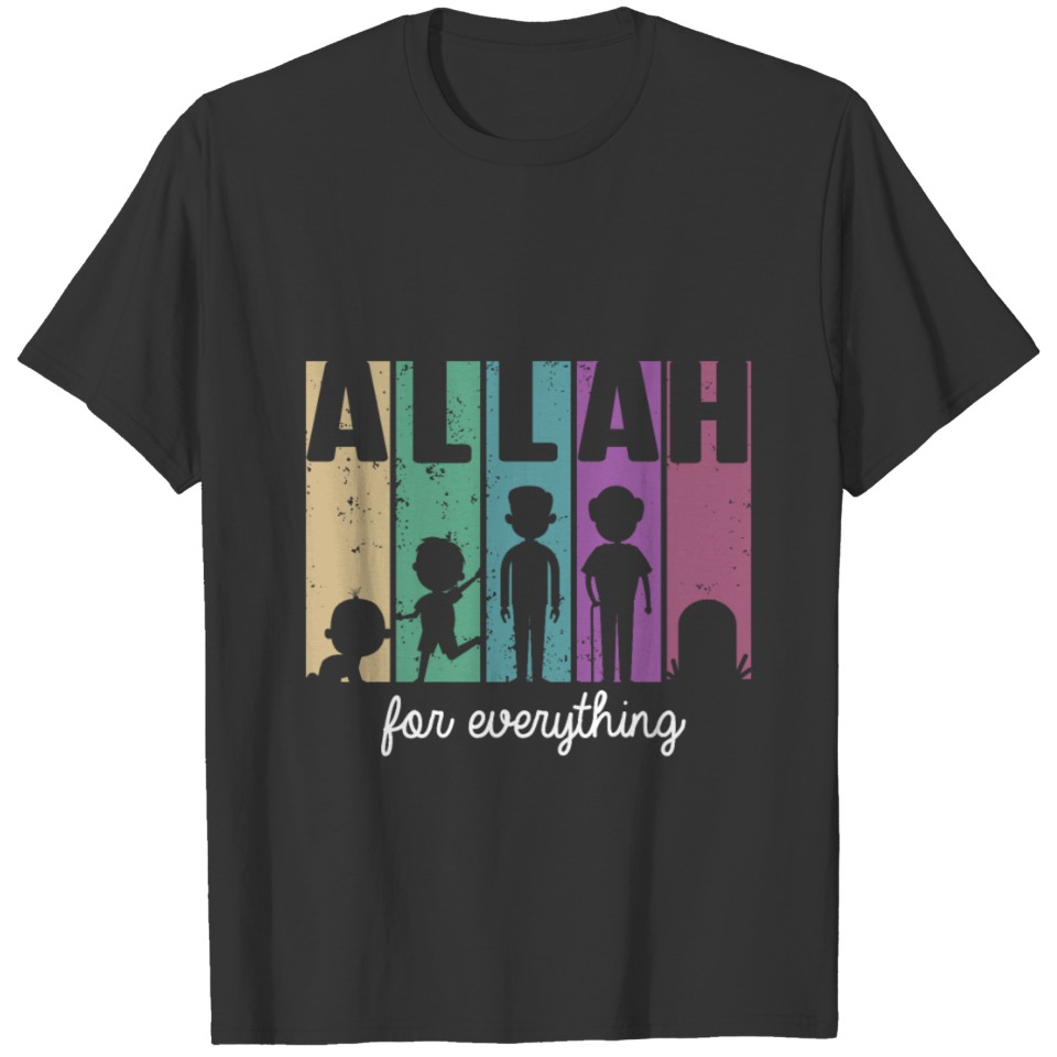 Allah For Everything Islam Muslim Mosque God Gift T Shirts