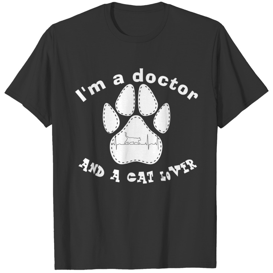 I am a doctor and a cat lover funny T Shirts