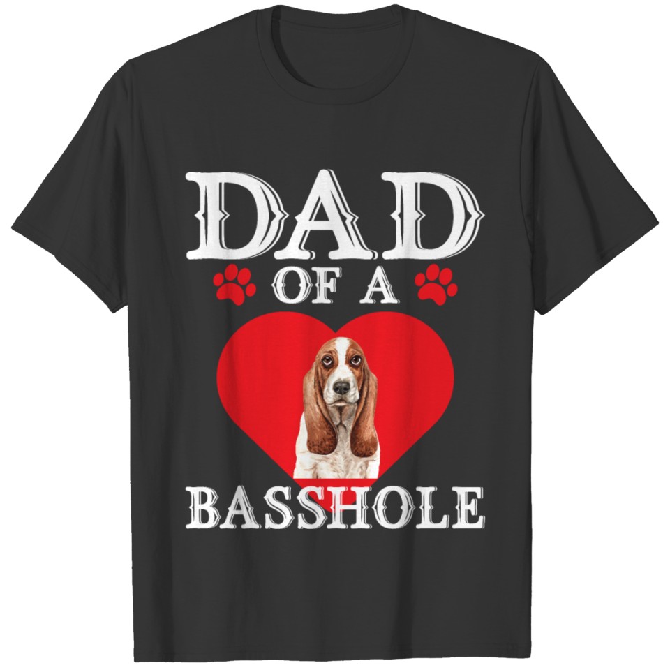 Basshole Dad Funny Cute Basset Hound Dog Lovers T-shirt