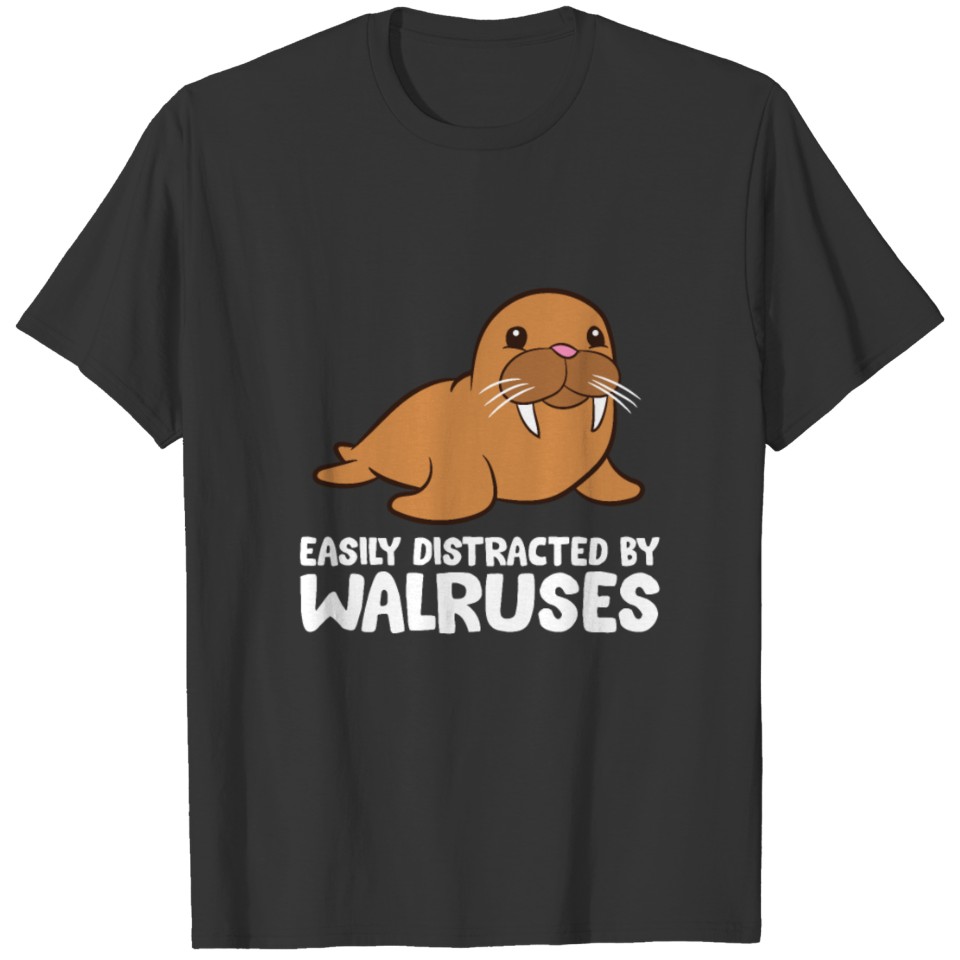 Easily Distracted By Walruses T-shirt