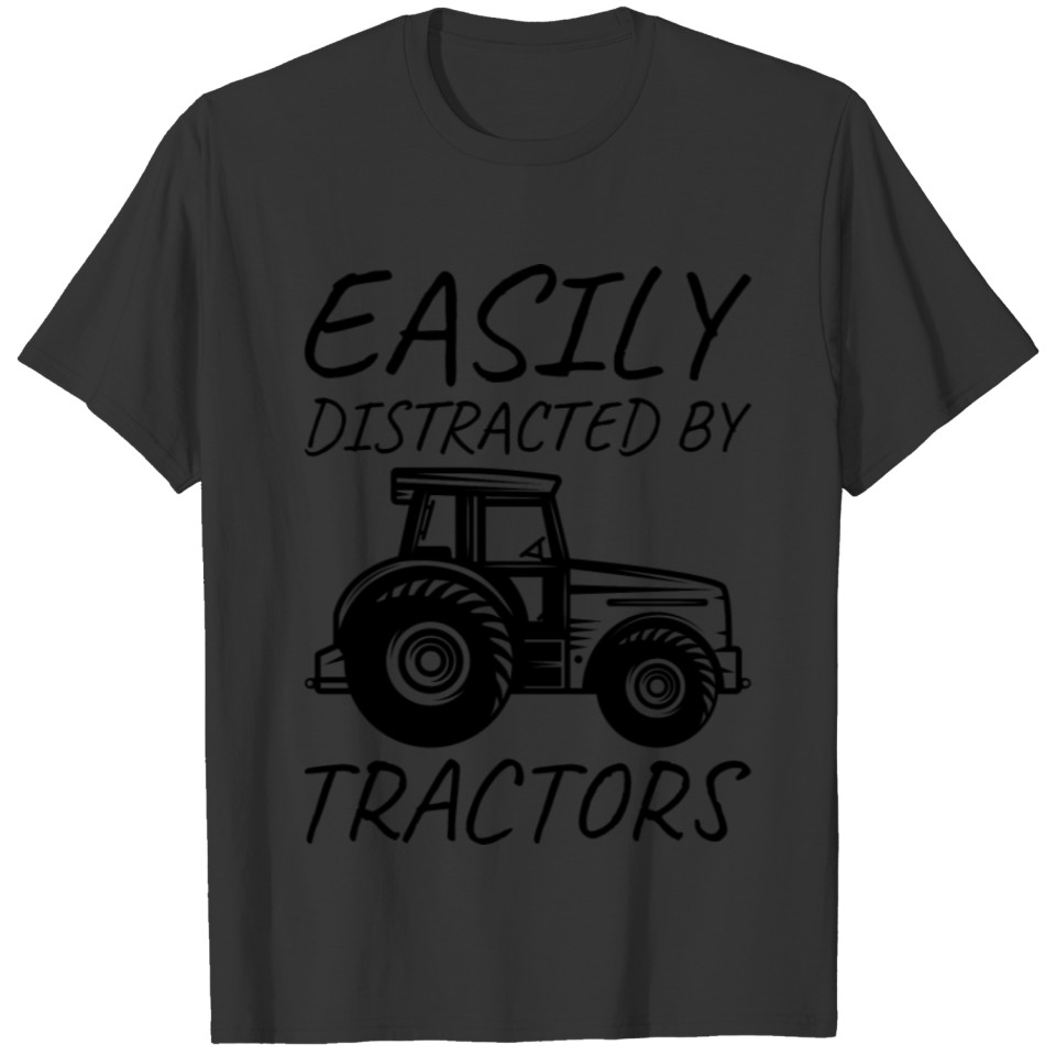 Easily distracted by tractors farmer gift T-shirt