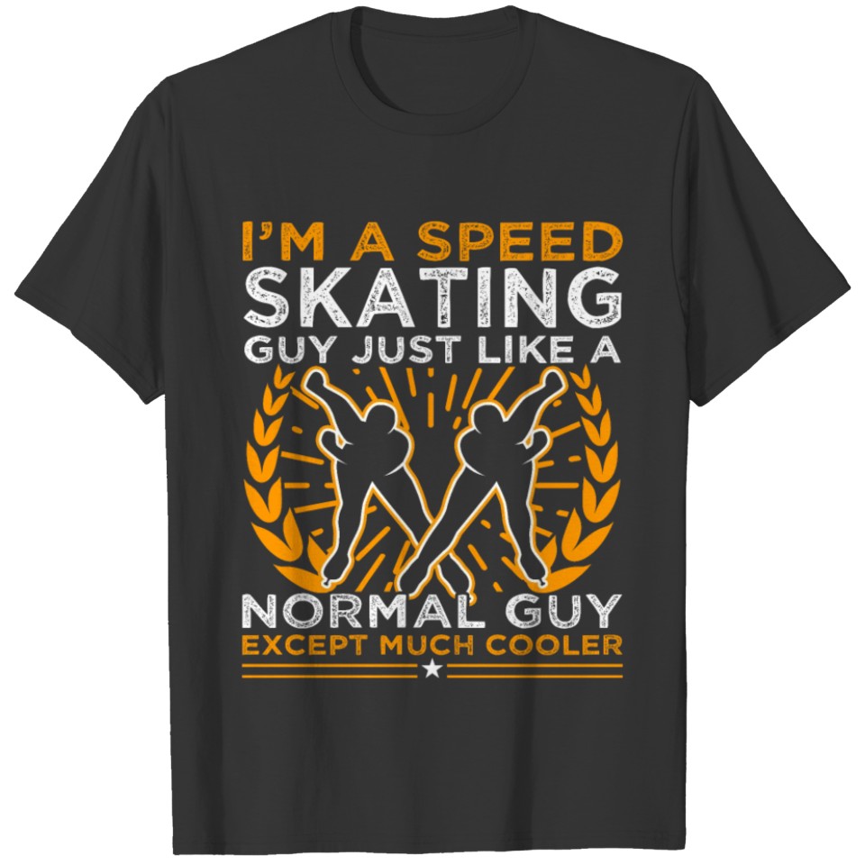 Cool Speed Skating Guy Funny Gift T-shirt