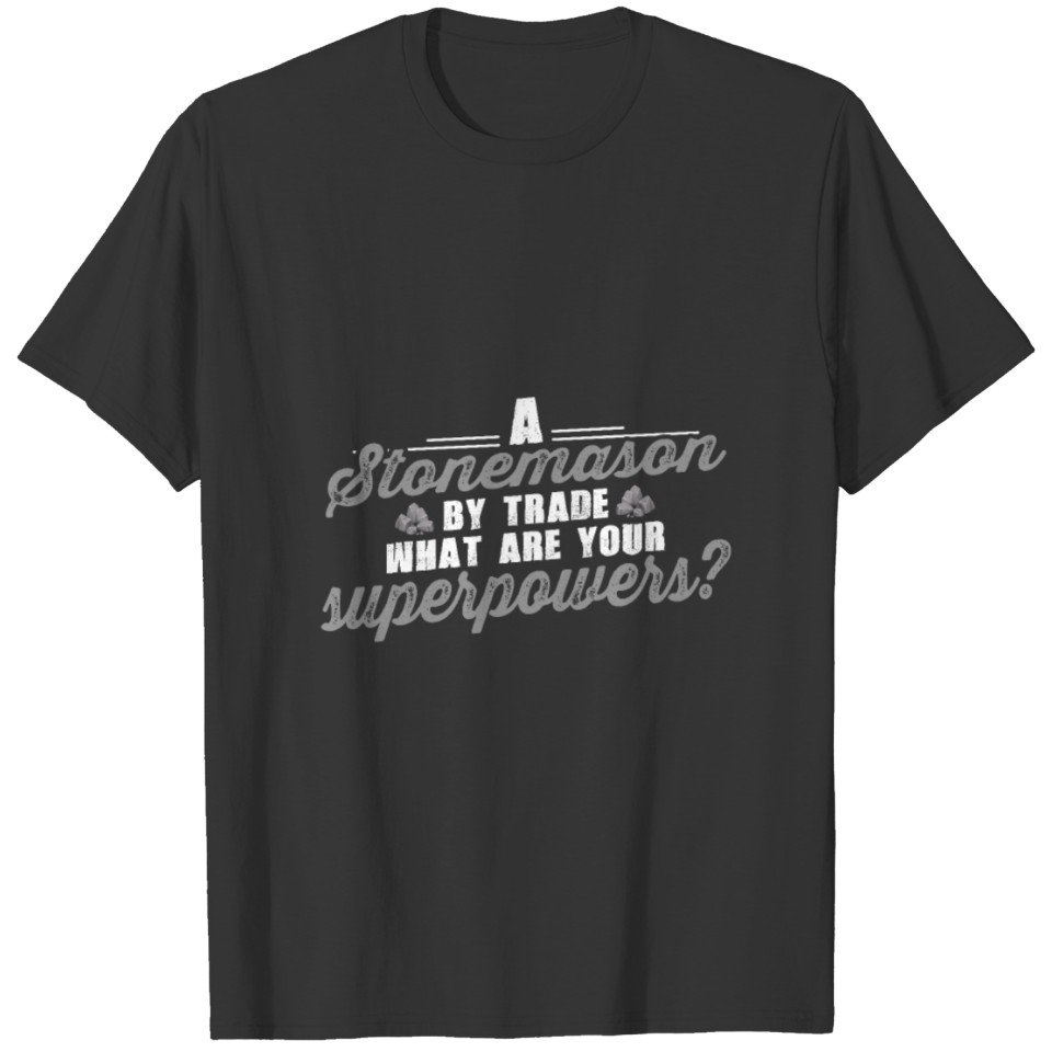 From the profession stonemason T-shirt