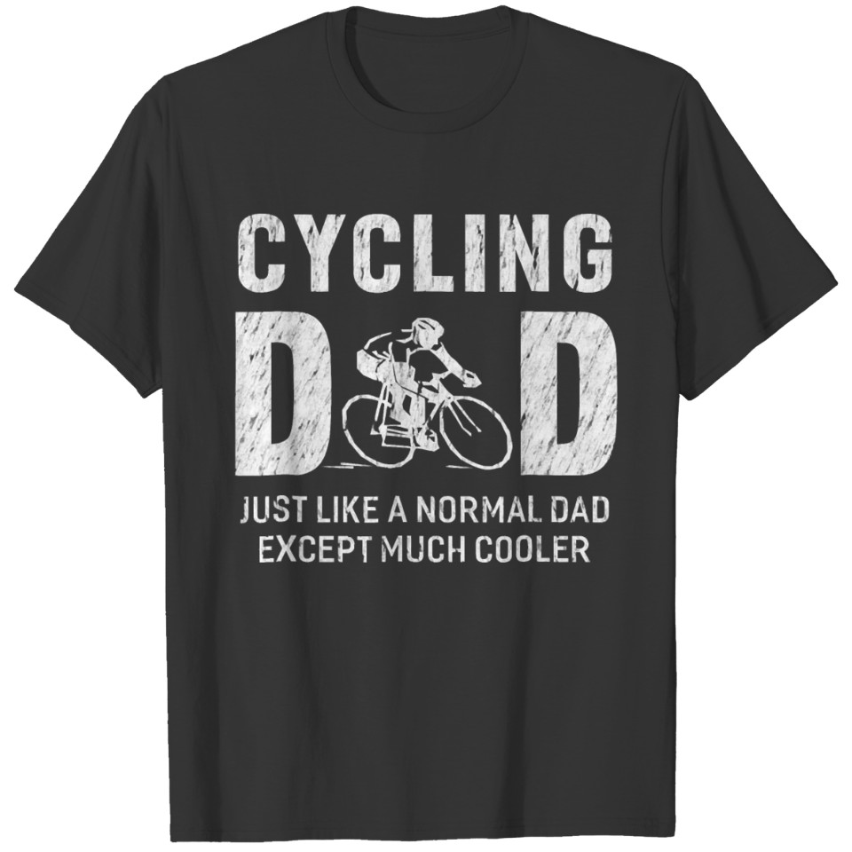 Cycling Dad Gifts For Father Cycle Bike Men shirt T-shirt