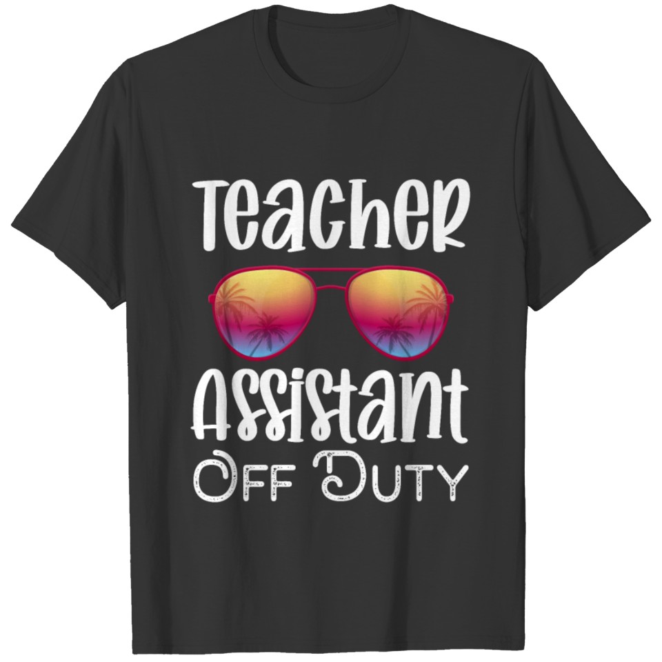 Teacher Assistant Off Duty Sunglasses Beach Sunset T-shirt