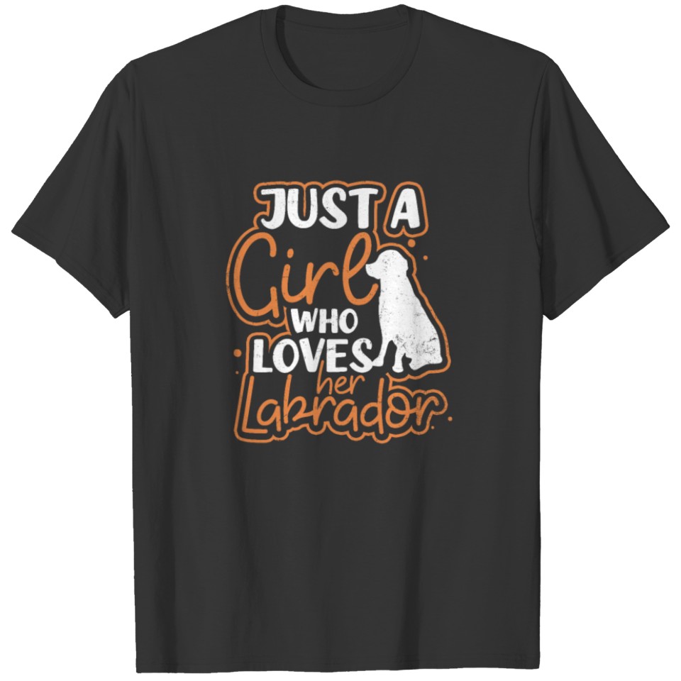 Labrador Parent Just Girl Loves T-shirt