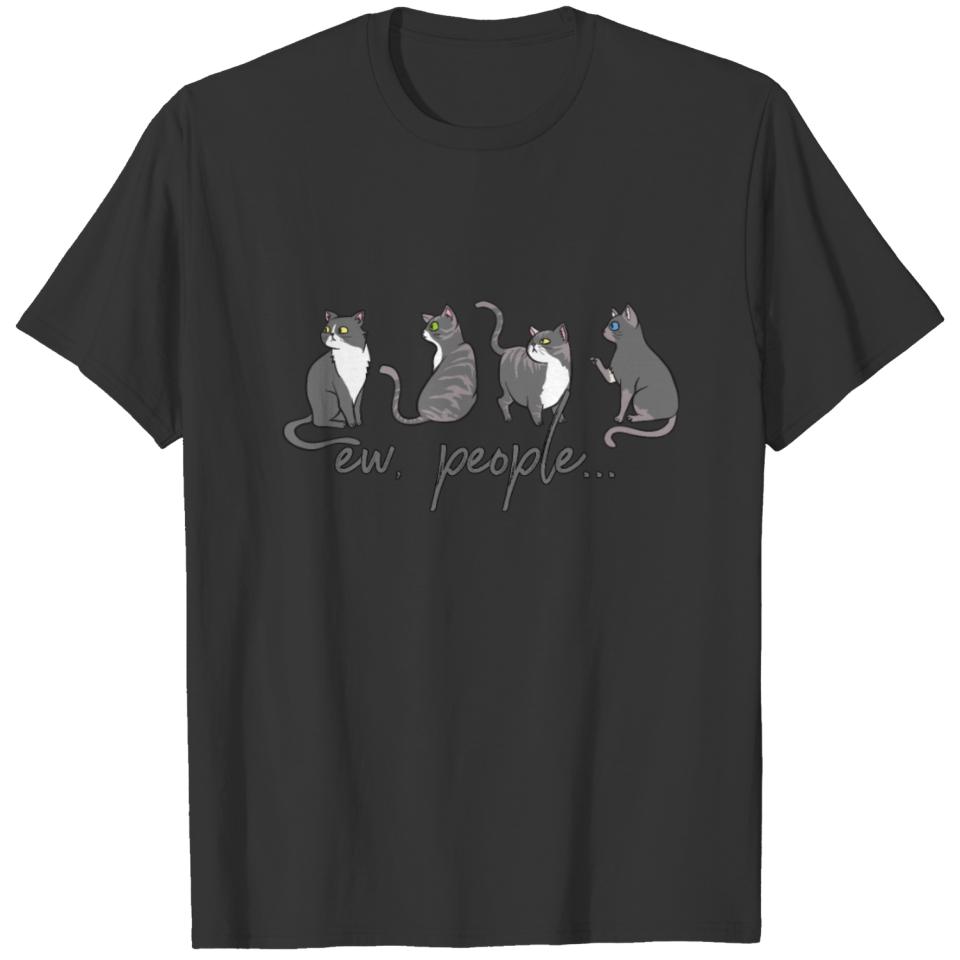 Ew People - Scaredy Cats - Meowy Cat Lovers T-shirt