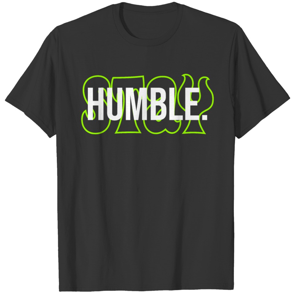STAY HUMBLE T-shirt
