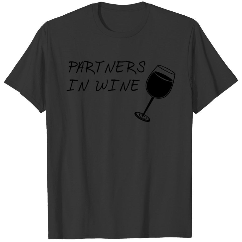 Partners in wine saying gift party alcohol T-shirt