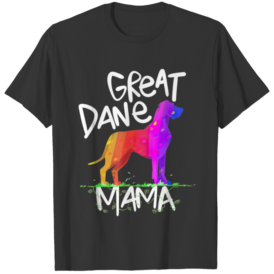 Great Dane Mom Mama Grandma Dog lover I Great Dane T Shirts