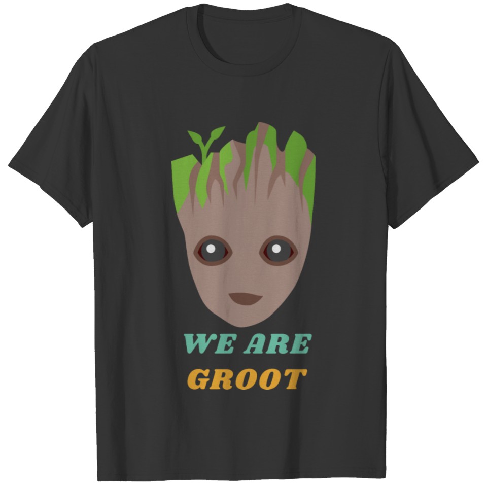 we ARE GROOT T Shirts