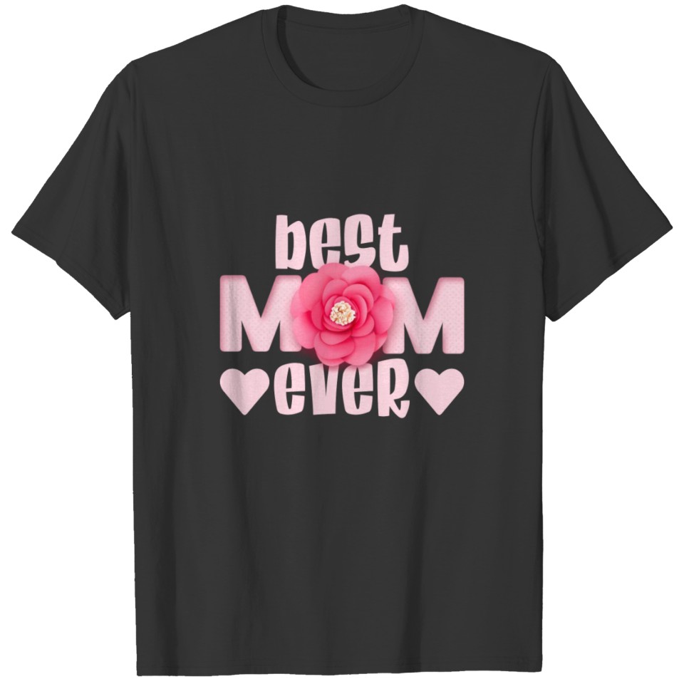 Best mom ever T-shirt