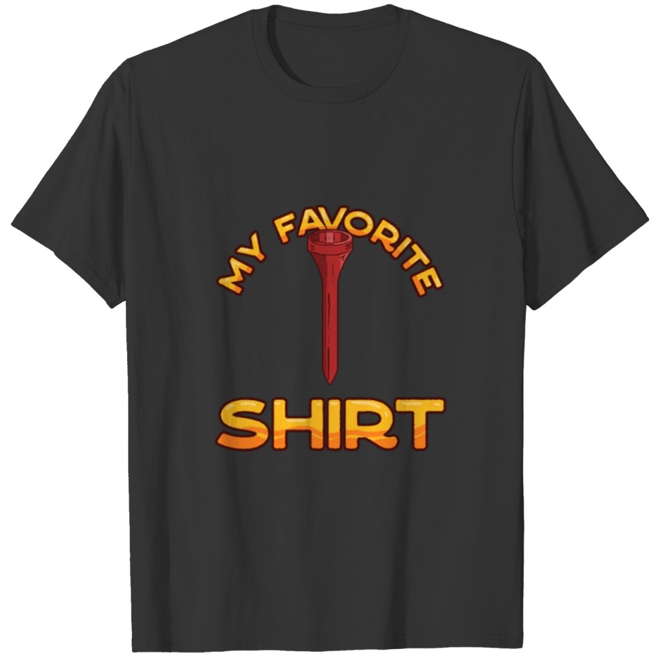 Golf - Favorite Tee Shirt Funny - 18th Hole T-shirt