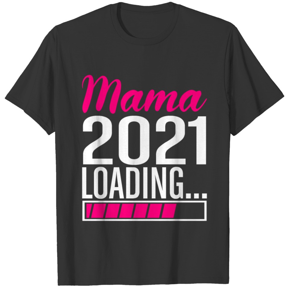 Mama Loading T-shirt