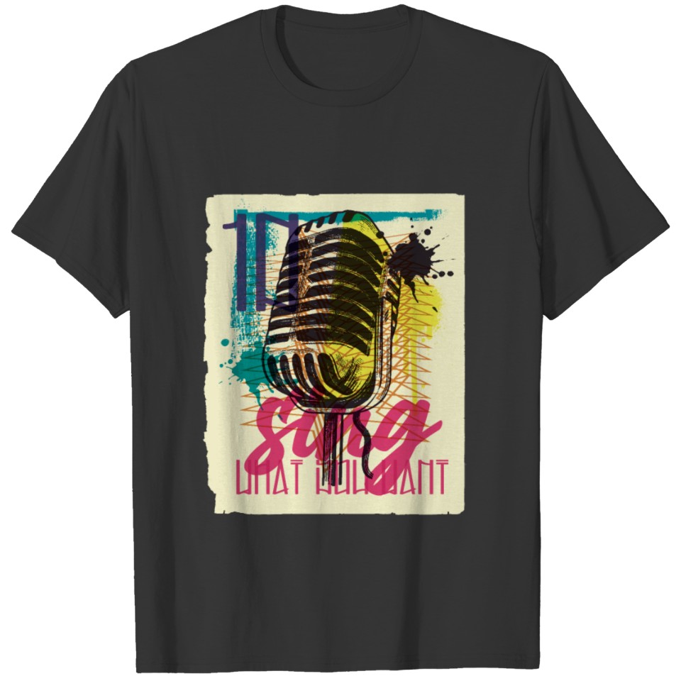 Graffiti Microphone Sing What You Want T Shirts