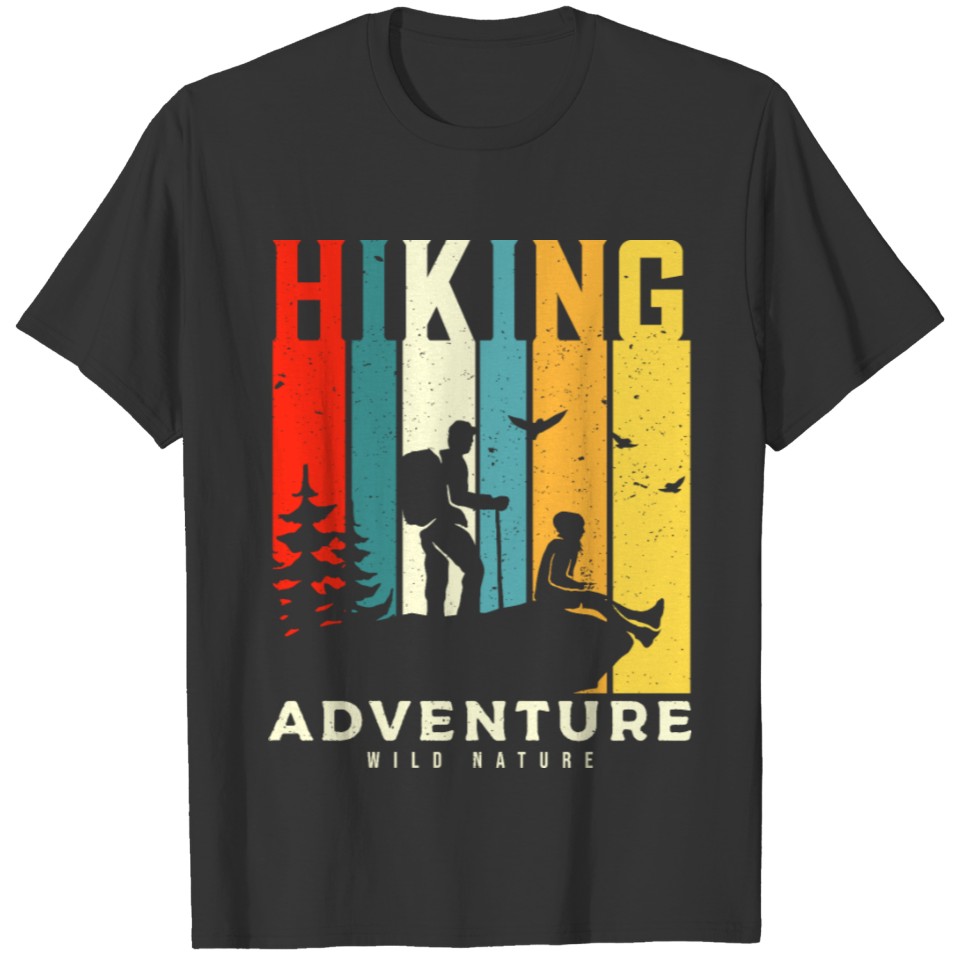 Hiking wild nature funny gift for hiker love camp T Shirts