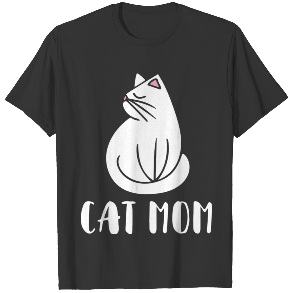 Cat Mom Cute Kitty Cats Moms Crazy Cat Lady Gift T T-shirt