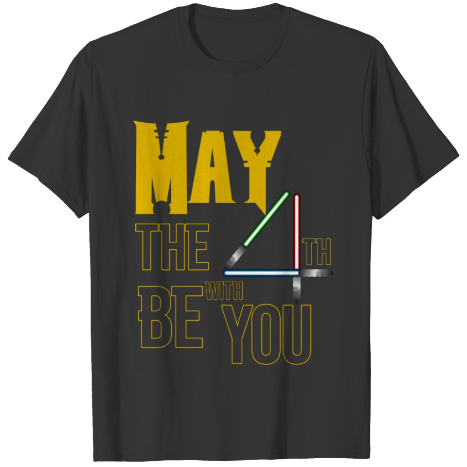 May the 4th be with you t-shirt T-shirt