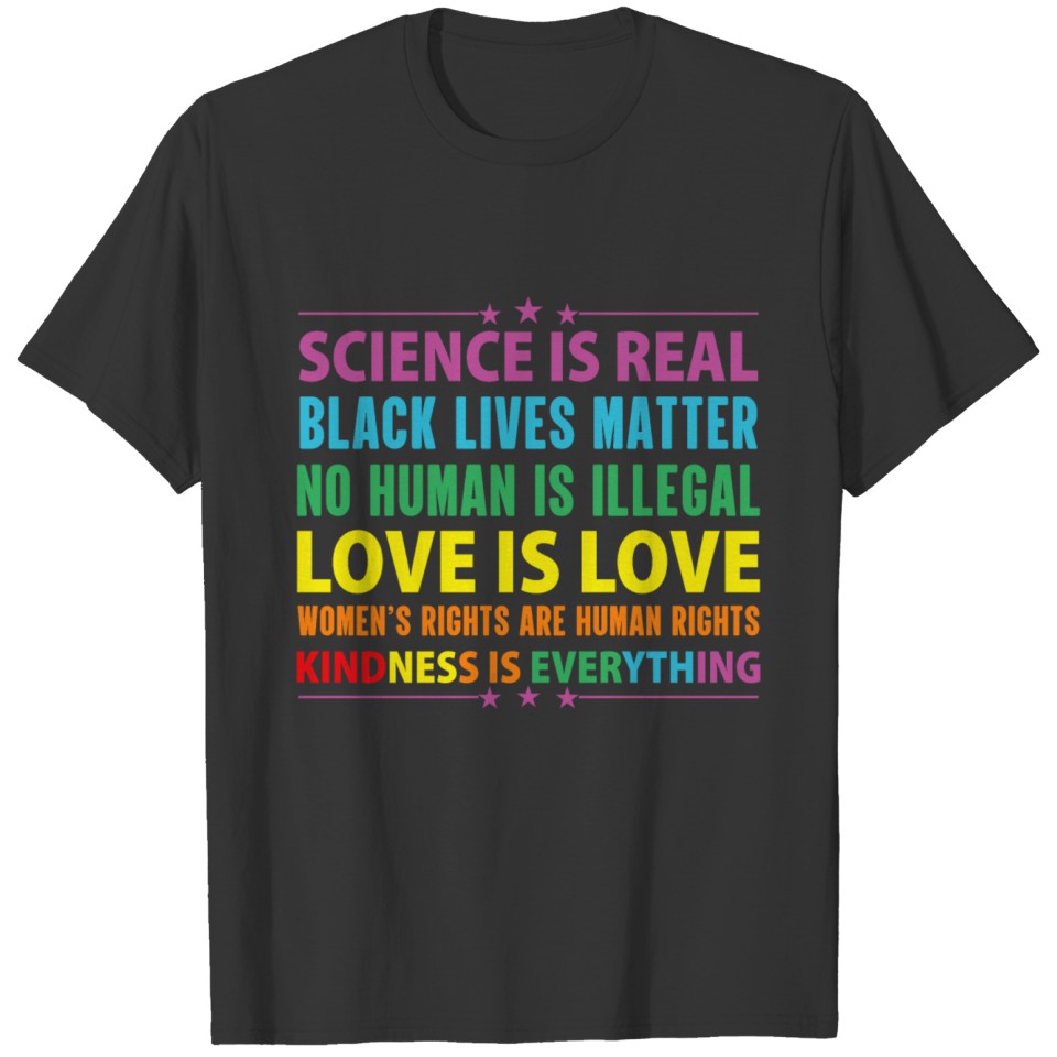 Science Is Real Love Is Love Kindness T-shirt