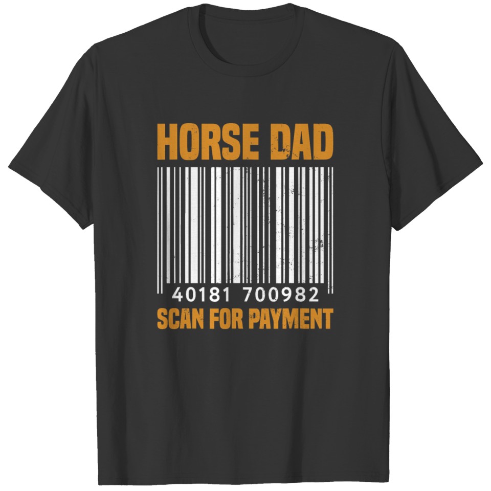 Horse Dad Scan For Payment Equestrian Dad Horse T Shirts
