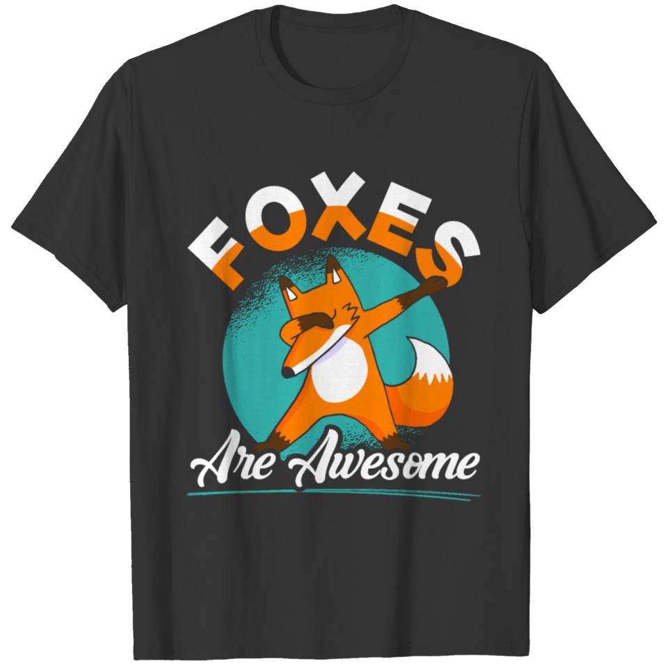 Foxes Are Awesome Dabbing Red Fox Vixen Animal T-shirt