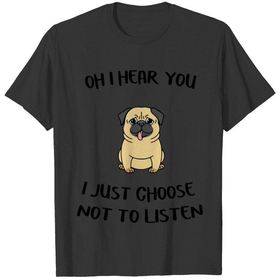 DOG HEAR YOU T-shirt