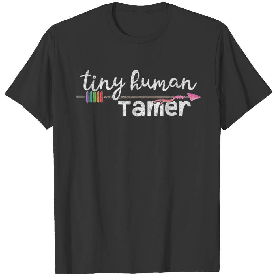 Tiny Human Tamer Teacher or Mom Gift T T Shirts