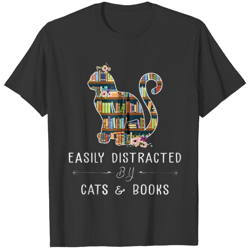 Easily Distracted by Cat And Books Book Lover 1570 T-shirt