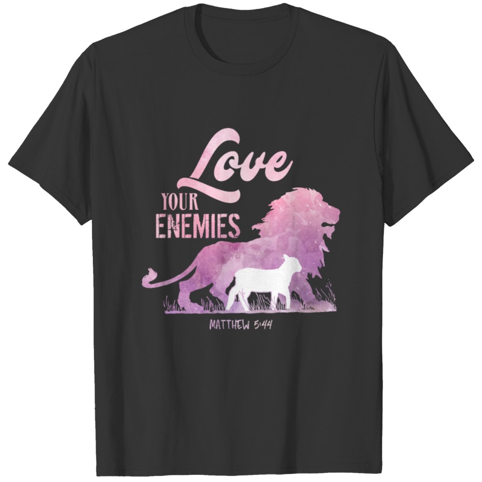 Love your enemies T-shirt