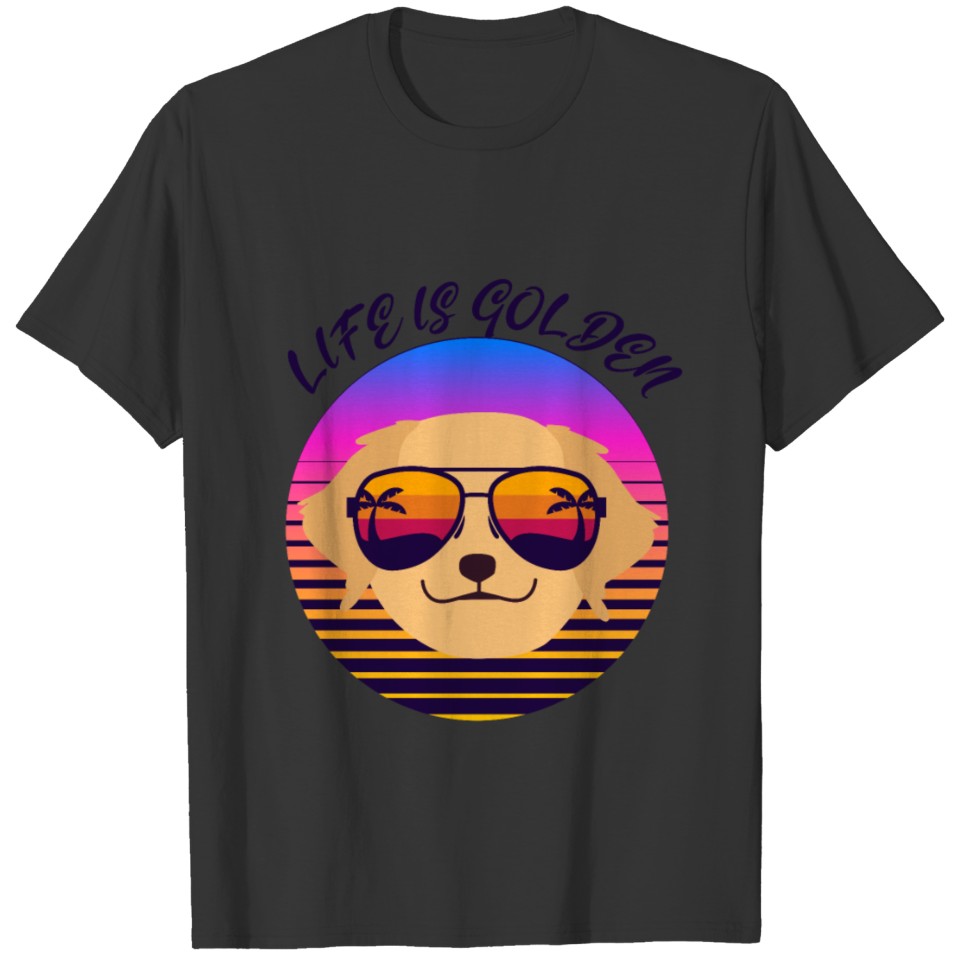 Life is golden | Golden Retirever T-shirt