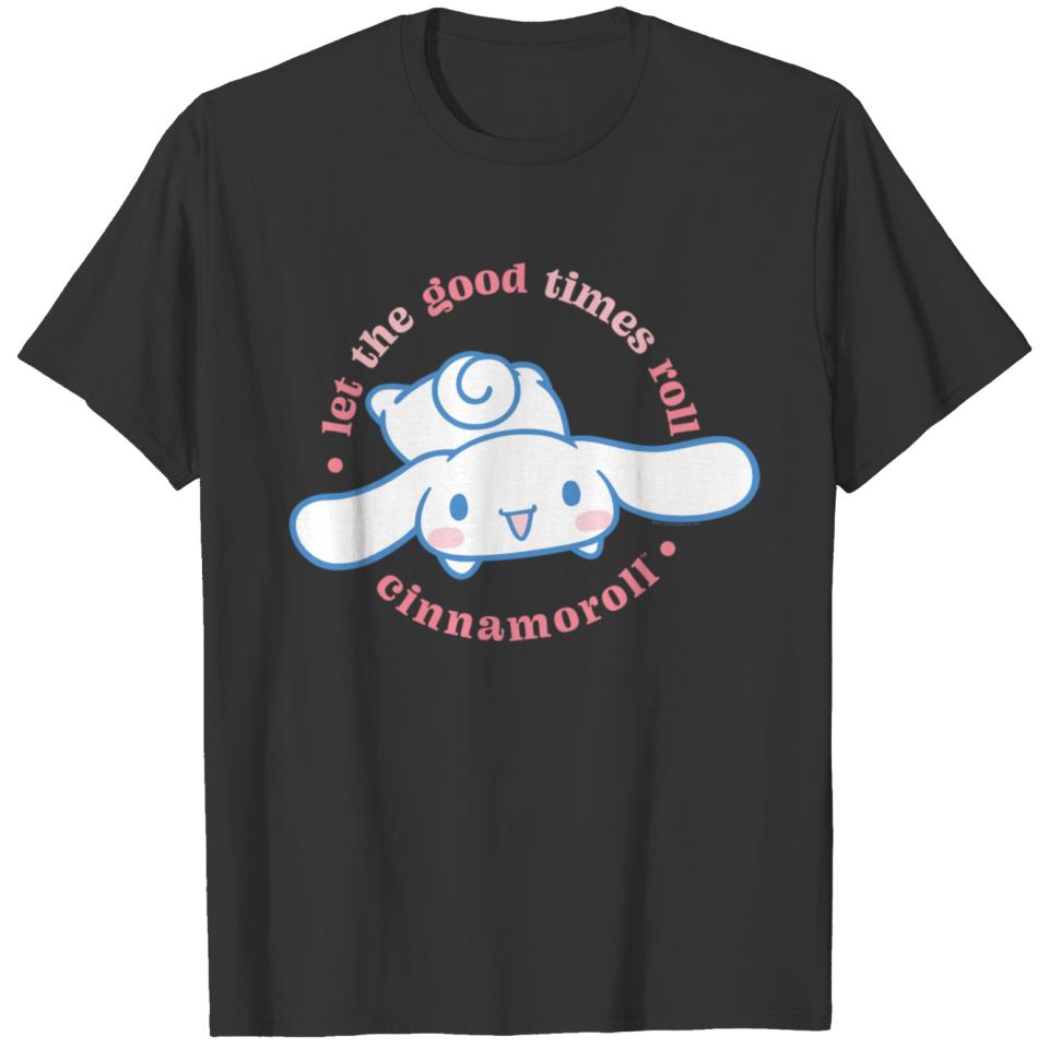 Cinnamoroll Let The Good Times Roll birthday chris T-shirt
