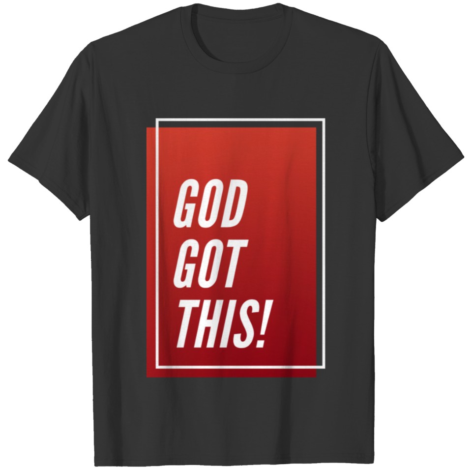 GOD got this T-shirt