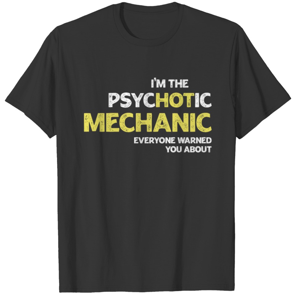 Psychotic Mechanic T-shirt