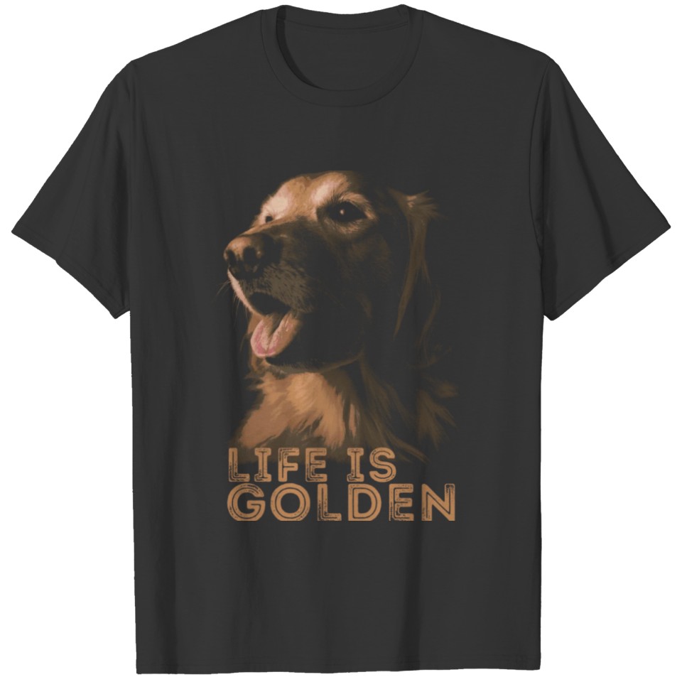 Life Is Golden Retriever Dog birthday christmas gi T-shirt