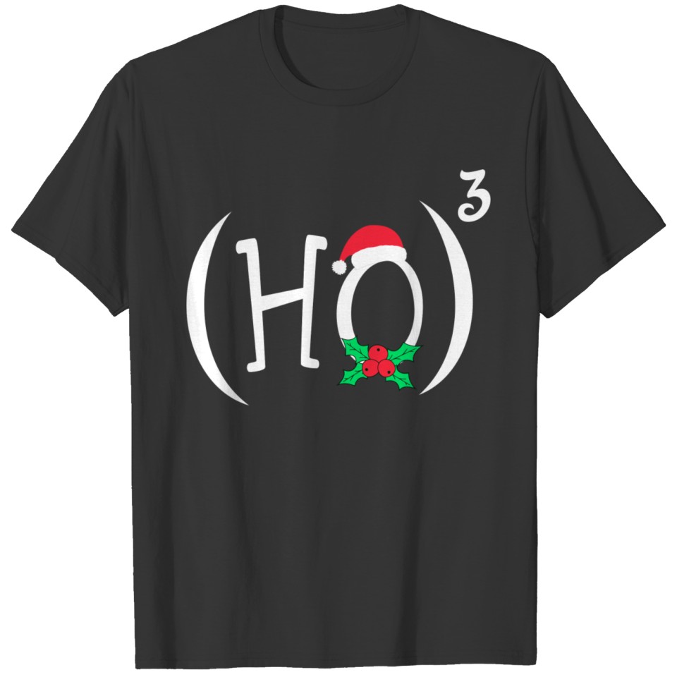 Ho3 Or Ho Cube Funny Christmas Math Teachers Theme T Shirts