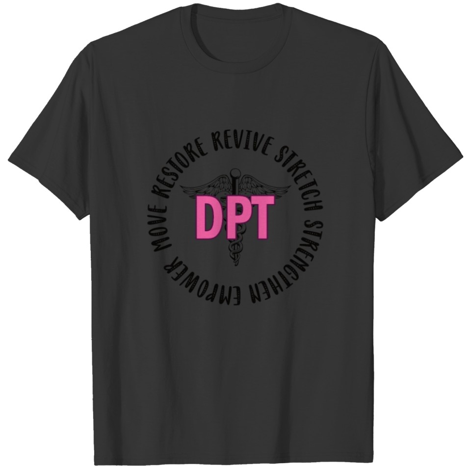 Doctor Of Physical Therapy Gifts | DPT Graduation T Shirts