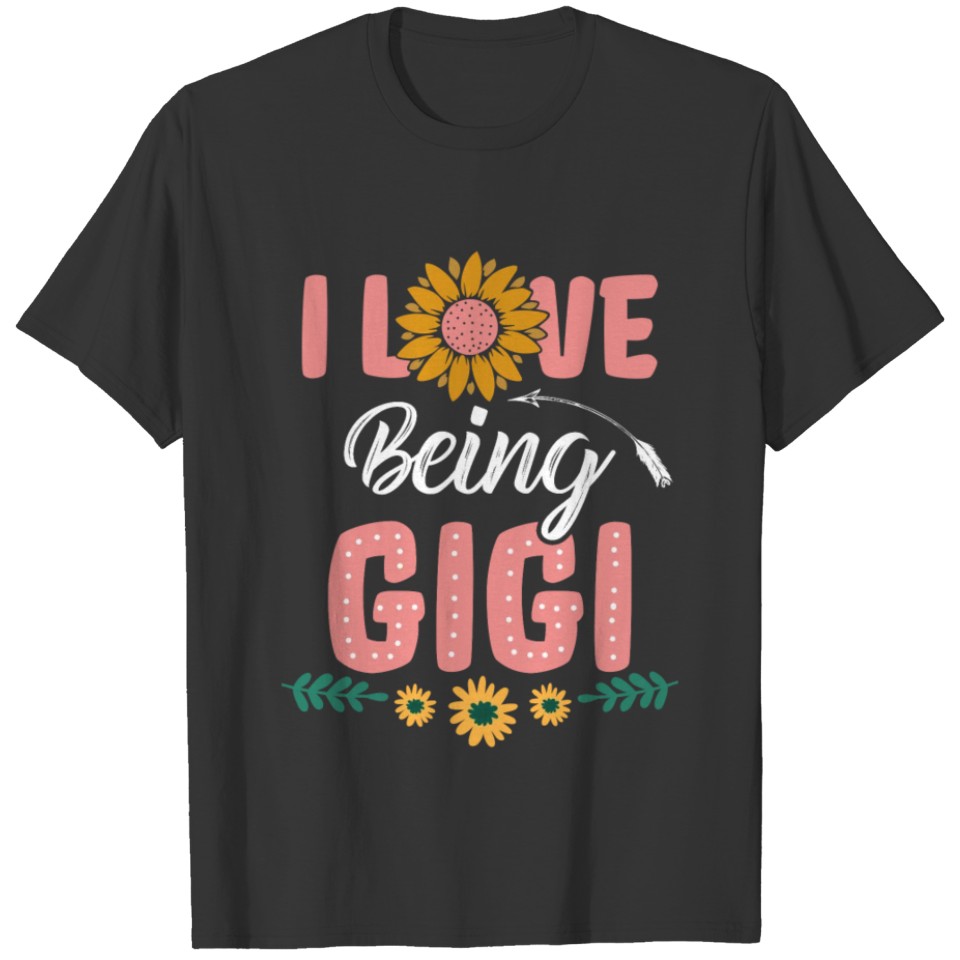 I Love Being Gigi - Nothing scares T-shirt