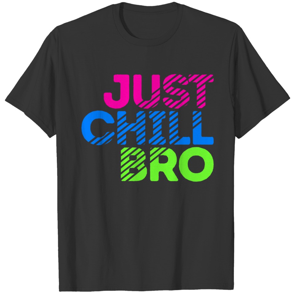 Chill Funny Cool Statement T-shirt