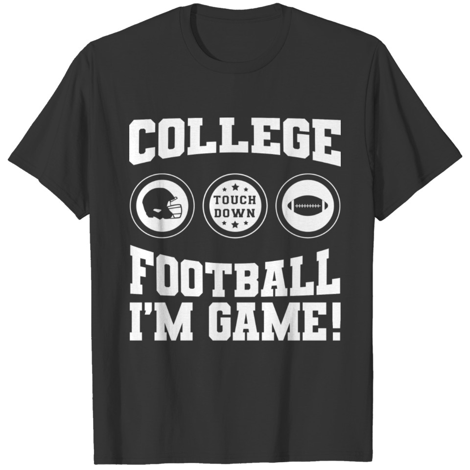 College Football I'm Game T-shirt
